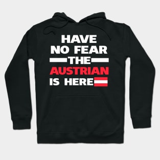 No Fear Austrian Is Here Austria Hoodie